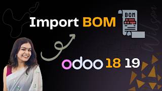 Import Bill of Materials in Odoo | Operations & Work Centers in Minutes