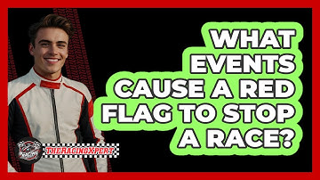 What Events Cause A Red Flag To Stop A Race? - The Racing Xpert