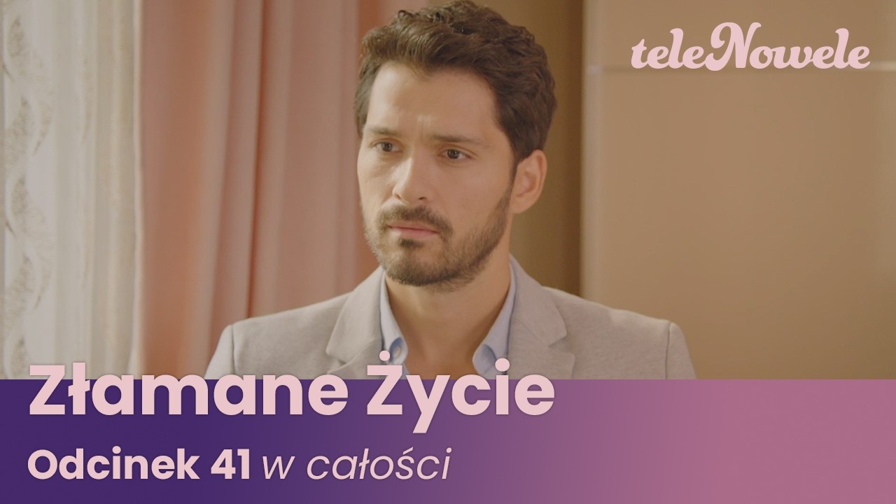 Złamane Życie | Odcinek 41 | Cały Odcinek