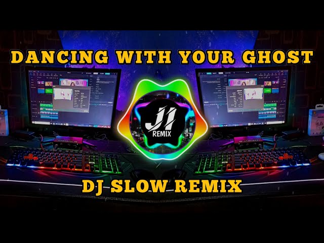 DJ DANCING WITH YOUR GHOST - SLOW REMIX || JHONI IBANEZ REMIX class=