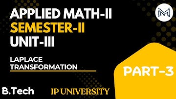 Boost Your Scores: Laplace Transforms | B.Tech 2nd Sem Unit-3 | Part-3 | IP University