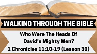 Who Were The Heads of David's Mighty Men? | 1 Chronicles 11:10-19 | Lesson 30 | WTTB