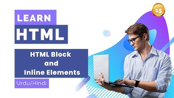 HTML Block and Inline Elements || HTML course for beginners in Urdu / Hindi | class 15