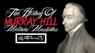 The History Of Murray Hill (Midtown, Manhattan NYC) 🗽