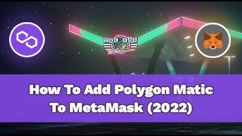 How To Add Polygon Matic To MetaMask for Google Chrome (2022)