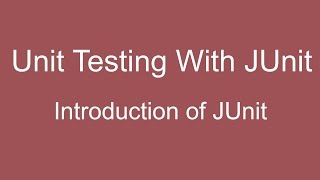 JUnit Tutorial 01:- Introduction of JUnit