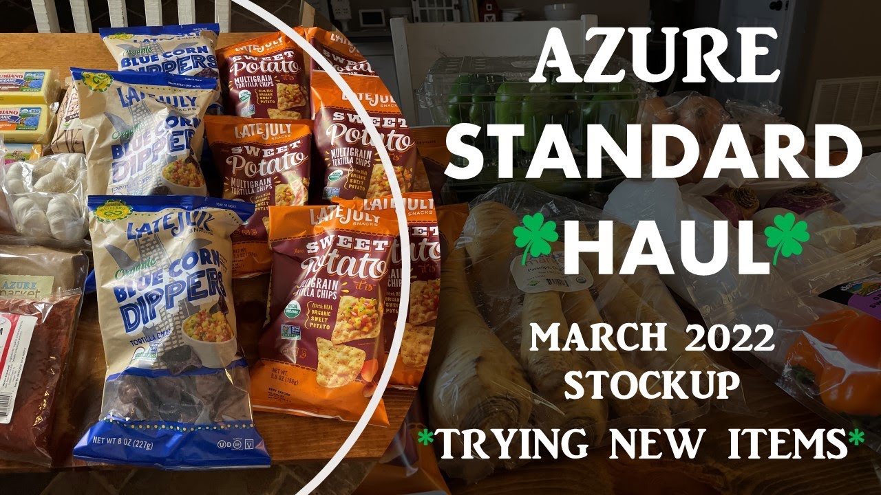 AZURE STANDARD GROCERY HAUL WITH PRICES/ MARCH 2022