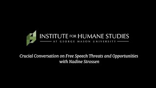 A Crucial Conversation on Free Speech Threats and Opportunities with Nadine Strossen @TheIHSorg