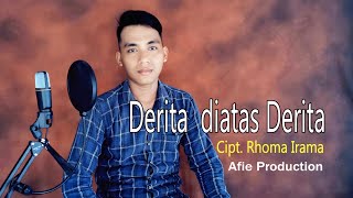 Derita Diatas Derita (Rhoma Irama) Afie Production Slow Merdu