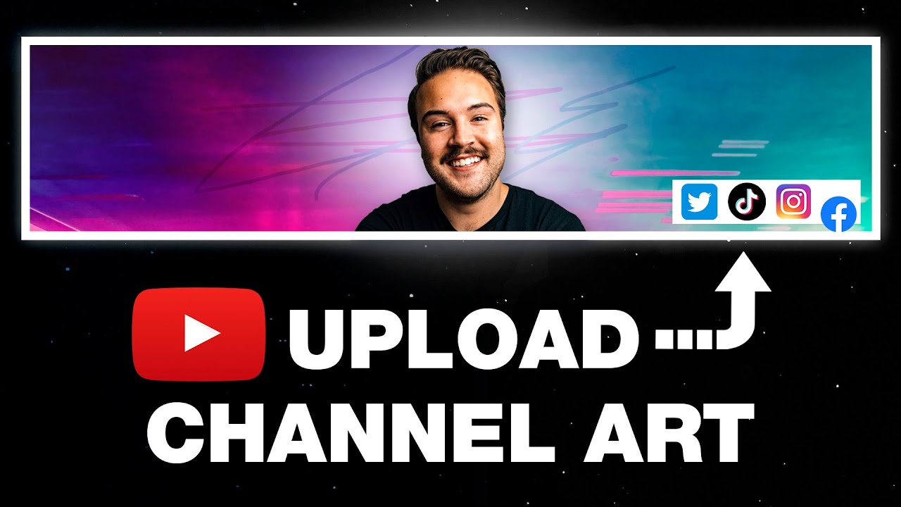 How To Upload Youtube Channel Art With Correct Banner Size Youtube