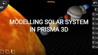 MODELLING SOLAR SYSTEM IN PRISMA 3D screenshot 4