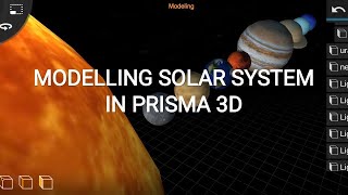 MODELLING SOLAR SYSTEM IN PRISMA 3D screenshot 1