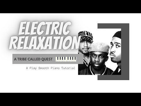 A Tribe Called Quest | Electric Relaxation