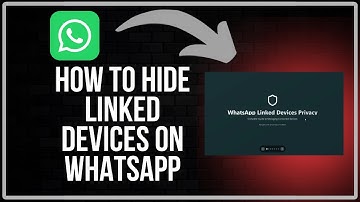 How to Hide Linked Devices On WhatsApp - Complete Guide