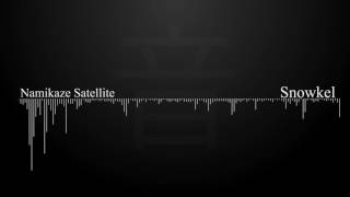 Video thumbnail of "Namikaze Satellite - Snowkel"