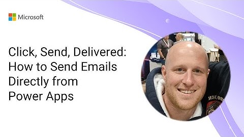 Click, Send, Delivered: How to Send Emails Directly from Power Apps