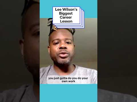 Lee Wilson's Biggest Career Lesson