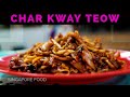 Delicious Char Kway Teow in Singapore