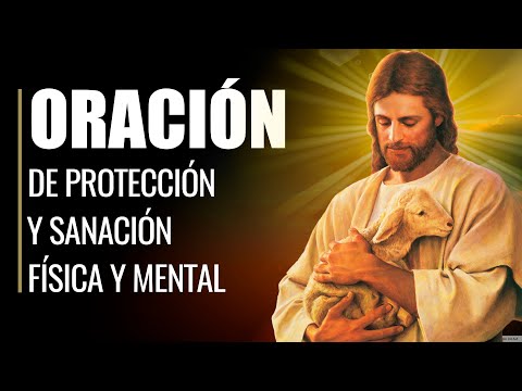 🙏 Oración Milagrosa de SANACIÓN, PROTECCIÓN FÍSICA y MENTAL 🧘‍♀️