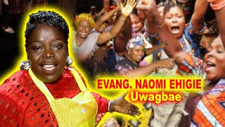 EVANG. NAOMI EHIGIE - UWAGBAE, Latest  Edo Gospel Music Video 2021