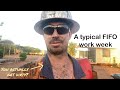 A Week In The Life Of A FIFO Worker | What Happens Away From Home?