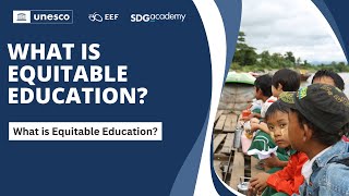 What is equitable education?