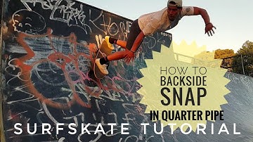 how to BACKSIDE SNAP in Quarter Pipe  - surfskate tutorial