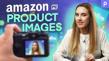 Science of Amazon Product Images - Tips on Designing Creative Content for Your Listings
