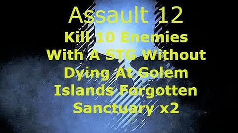 Ghost Recon Breakpoint : Assault 12 : 10 Kills With A STG Without Dying - Forgotten Sanctuary x2