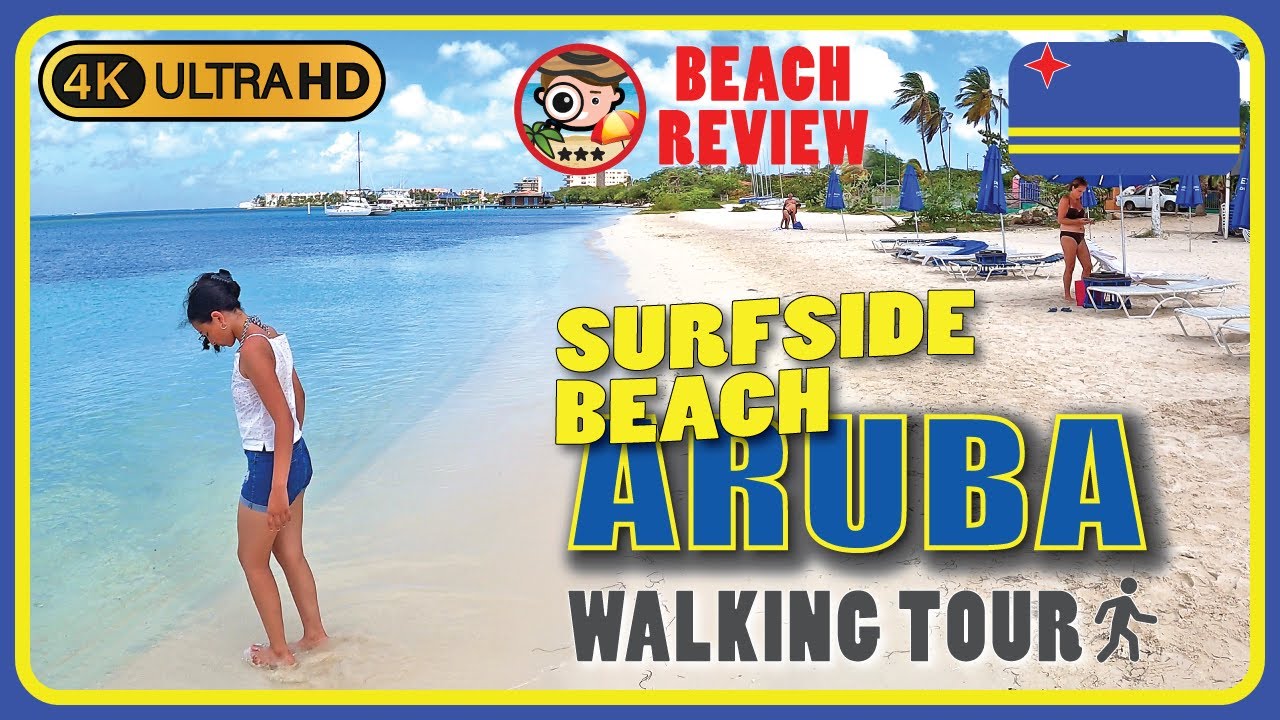 surfside-beach-aruba-favourite-local-family-beach-4k-walking-tour