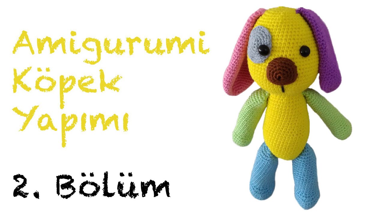 Amigurumi Kopek Yapimi 2 Bolum Govde Bas Youtube Kopek Amigurumi Orgu