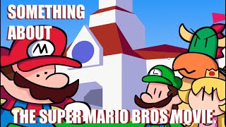 Something About The Super Mario Bros. Movie ANIMATED (Loud Sound Warning)