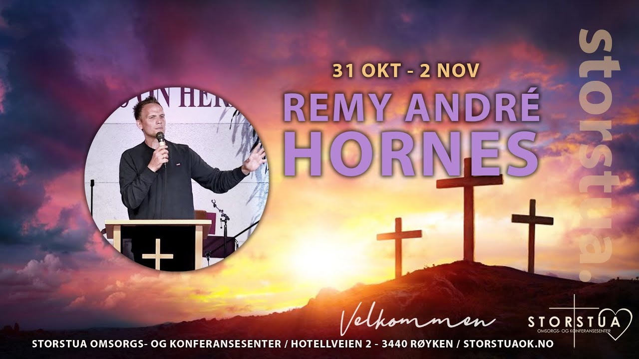 Møtehelg med Remy Andre  Hornes