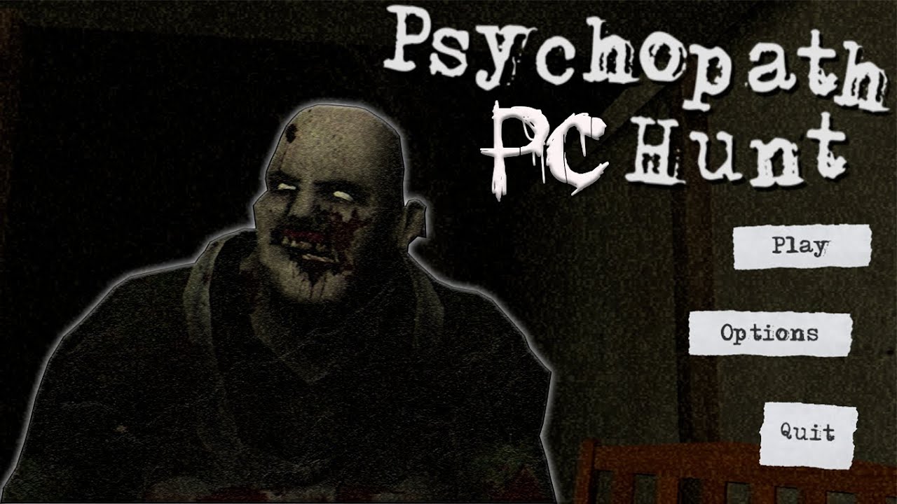 Psychopath hunt PC Version! 1.6