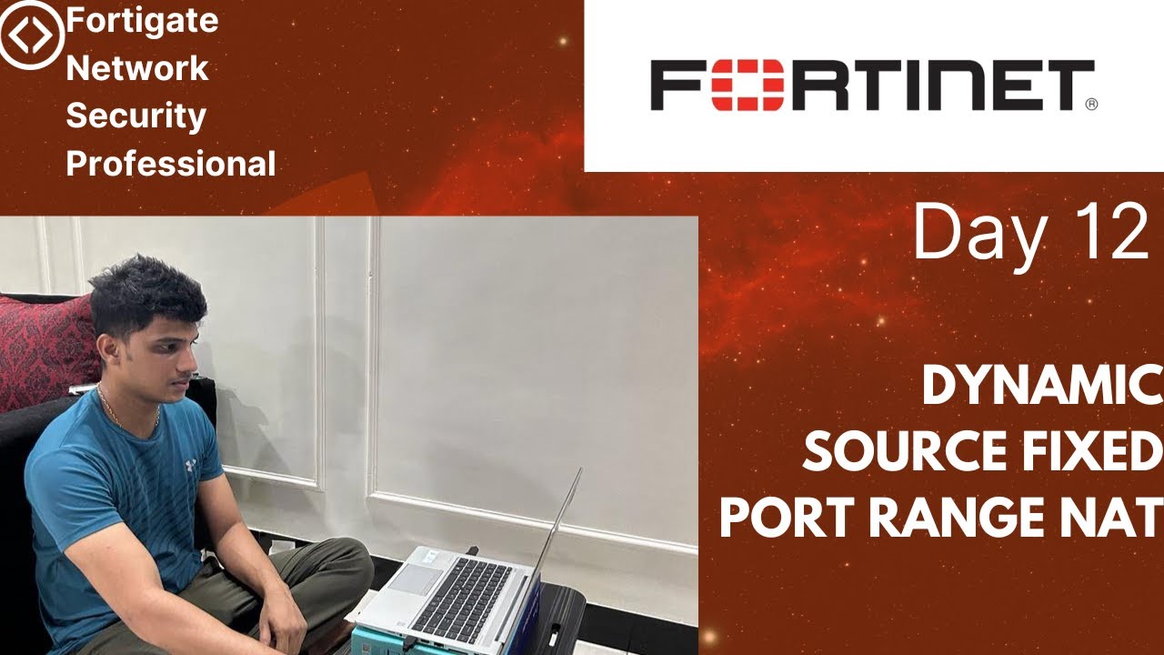 Lab 12 - Dynamic Source Fixed Port Range NAT in Fortigate Firewall ...