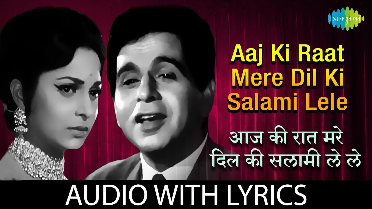 Aaj Ki Raat Mere Dil Ki wiith Lyrics       Mohammed Rafi  Ram Aur Shyam