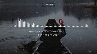 Darude & Ashley Wallbridge Feat. Foux - Surrender (Full Version)