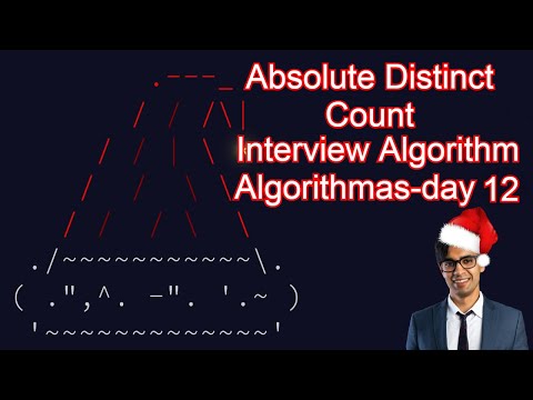 Interview Algorithm Questions - Algorithmas Day 12 ABSOLUTE DISTINCT COUNT