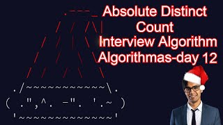 Interview Algorithm Questions - Algorithmas Day 12 ABSOLUTE DISTINCT COUNT