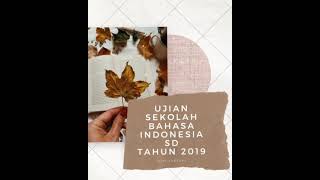 Pembahasan soal ujian sekolah SD bahasa Indonesia tahun 2019 #US #SD #2019