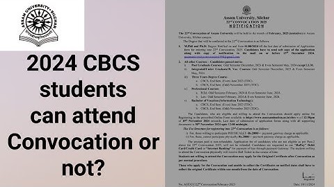 Assam University Silchar|| 2024 CBCS Even Semester Students can attend Convocation or not??Explained