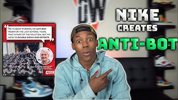 Nike FINALLY Ends BOTS! Nike Creates New Anti Bot Technology!