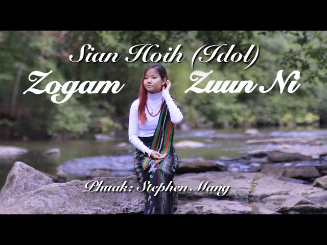 Sian Hoih (Idol) - 'Zogam Zuun Ni' (Official M/V) class=