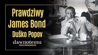 Dawnotemu - Prawdziwy James Bond - Duško Popov