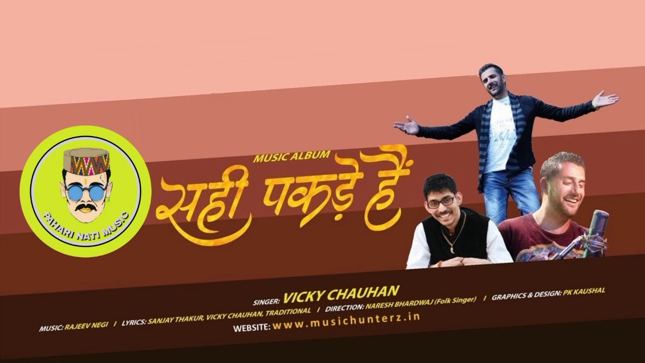 Sahi Pakde Hai  Ye Lagi Nati  2018  Song  By Vicky Chauhan  PAHARI NATI MUSIC 