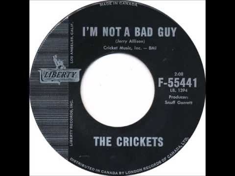 The Crickets (2) — The Crickets - I'm Not A Bad Guy