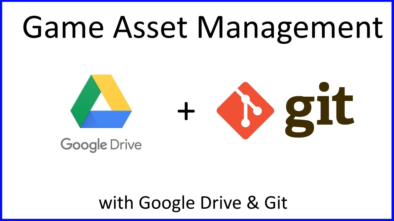 Google Drive and asset access - Game Makers Help