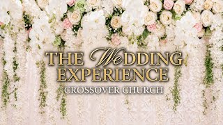 The Wedding Experience 2026 // 10 Couples Say “I Do” at Crossover