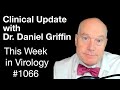 TWIV 1066: Clinical update with Dr. Daniel Griffin