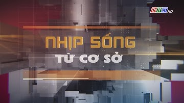 Nhịp sống từ cơ sở 5/3/2023| Cần Thơ TV